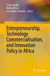 Entrepreneurship, Technology Commercialisation, and Innovation Policy in Africa cover