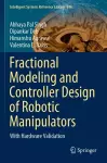 Fractional Modeling and Controller Design of Robotic Manipulators cover