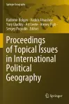 Proceedings of Topical Issues in International Political Geography cover