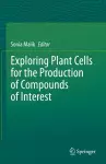 Exploring Plant Cells for the Production of Compounds of Interest cover