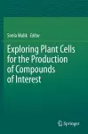 Exploring Plant Cells for the Production of Compounds of Interest cover