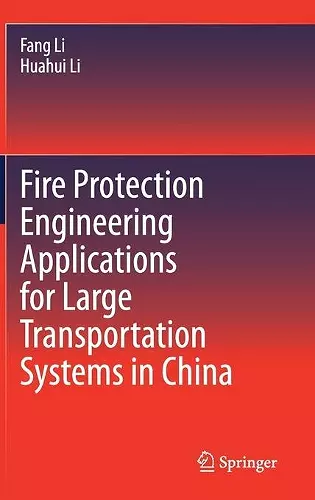Fire Protection Engineering Applications for Large Transportation Systems in China cover