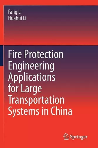 Fire Protection Engineering Applications for Large Transportation Systems in China cover