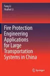 Fire Protection Engineering Applications for Large Transportation Systems in China cover