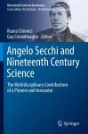 Angelo Secchi and Nineteenth Century Science cover