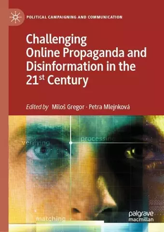 Challenging Online Propaganda and Disinformation in the 21st Century cover