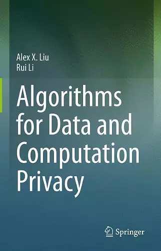 Algorithms for Data and Computation Privacy cover