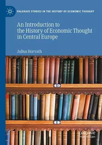 An Introduction to the History of Economic Thought in Central Europe cover