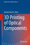 3D Printing of Optical Components cover