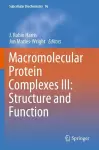 Macromolecular Protein Complexes III: Structure and Function cover