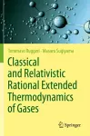 Classical and Relativistic Rational Extended Thermodynamics of Gases cover