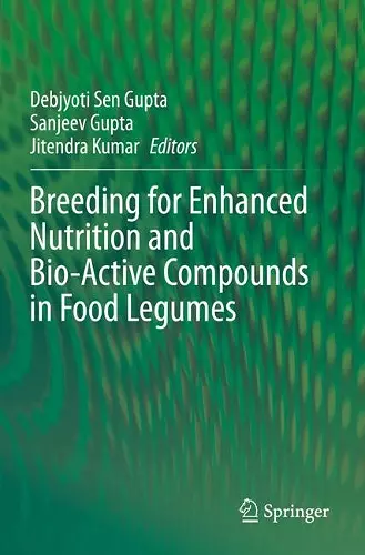 Breeding for Enhanced Nutrition and Bio-Active Compounds in Food Legumes cover