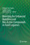 Breeding for Enhanced Nutrition and Bio-Active Compounds in Food Legumes cover