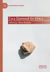 Cora Diamond on Ethics cover