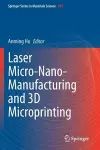 Laser Micro-Nano-Manufacturing and 3D Microprinting cover