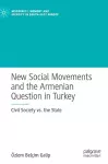 New Social Movements and the Armenian Question in Turkey cover
