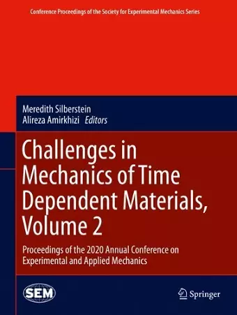 Challenges in Mechanics of Time Dependent Materials, Volume 2 cover