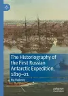 The Historiography of the First Russian Antarctic Expedition, 1819–21 cover