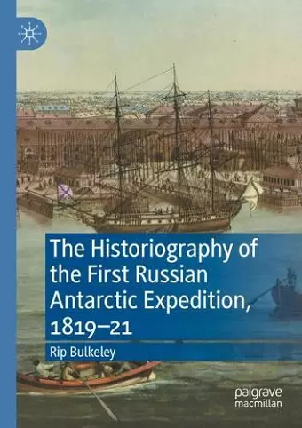 The Historiography of the First Russian Antarctic Expedition, 1819–21 cover