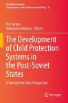 The Development of Child Protection Systems in the Post-Soviet States cover