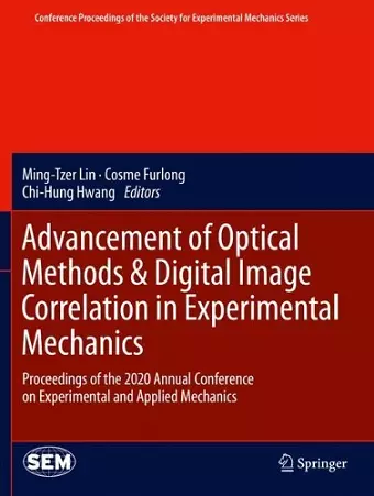 Advancement of Optical Methods & Digital Image Correlation in Experimental Mechanics cover