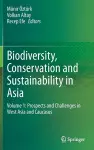 Biodiversity, Conservation and Sustainability in Asia cover