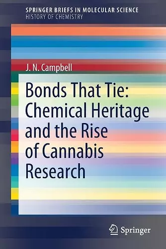 Bonds That Tie: Chemical Heritage and the Rise of Cannabis Research cover