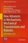 New Advances in Mechanisms, Mechanical Transmissions and Robotics cover
