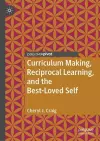 Curriculum Making, Reciprocal Learning, and the Best-Loved Self cover