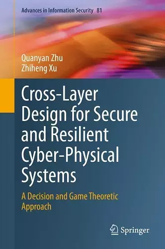 Cross-Layer Design for Secure and Resilient Cyber-Physical Systems cover