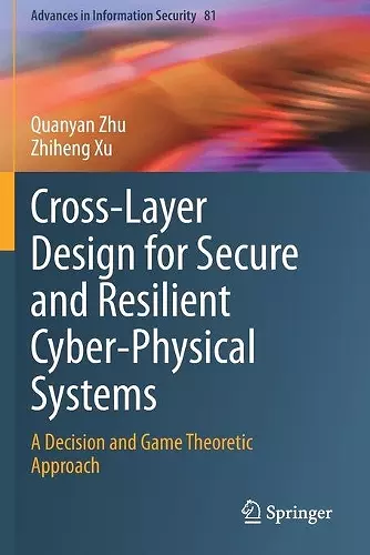 Cross-Layer Design for Secure and Resilient Cyber-Physical Systems cover