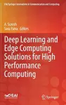 Deep Learning and Edge Computing Solutions for High Performance Computing cover
