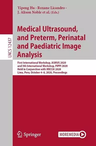 Medical Ultrasound, and Preterm, Perinatal and Paediatric Image Analysis cover