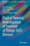 Digital Forensic Investigation of Internet of Things (IoT) Devices cover