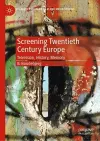 Screening Twentieth Century Europe cover