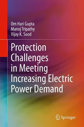 Protection Challenges in Meeting Increasing Electric Power Demand cover