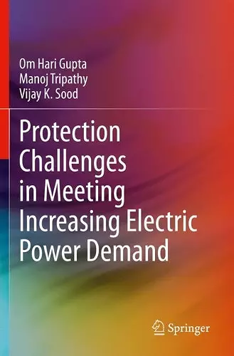 Protection Challenges in Meeting Increasing Electric Power Demand cover