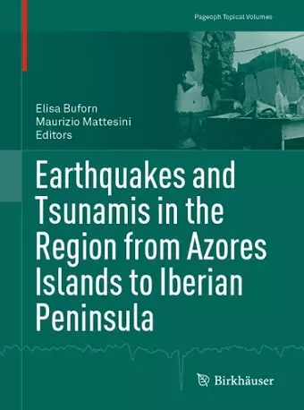 Earthquakes and Tsunamis in the Region from Azores Islands to Iberian Peninsula cover