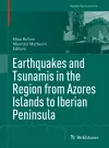 Earthquakes and Tsunamis in the Region from Azores Islands to Iberian Peninsula cover