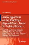 A New Hypothesis on the Anisotropic Reynolds Stress Tensor for Turbulent Flows cover