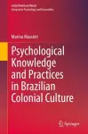 Psychological Knowledge and Practices in Brazilian Colonial Culture cover