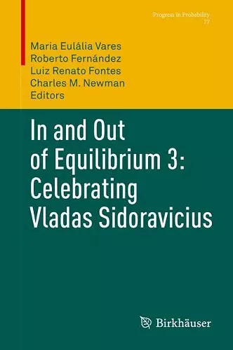 In and Out of Equilibrium 3: Celebrating Vladas Sidoravicius cover