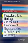 Postcolonialism, Heritage, and the Built Environment cover