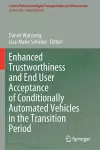 Enhanced Trustworthiness and End User Acceptance of Conditionally Automated Vehicles in the Transition Period cover