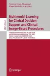 Multimodal Learning for Clinical Decision Support and Clinical Image-Based Procedures cover