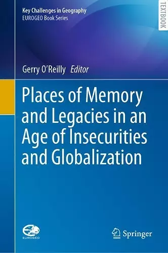 Places of Memory and Legacies in an Age of Insecurities and Globalization cover