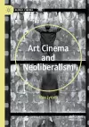 Art Cinema and Neoliberalism cover