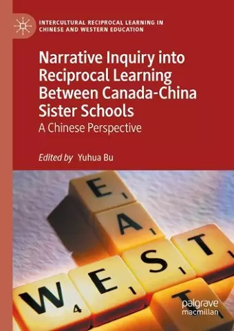 Narrative Inquiry into Reciprocal Learning Between Canada-China Sister Schools cover