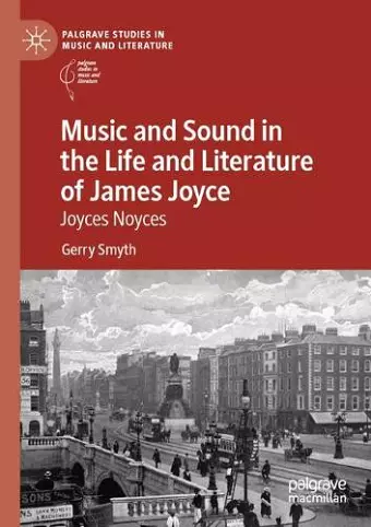 Music and Sound in the Life and Literature of James Joyce cover