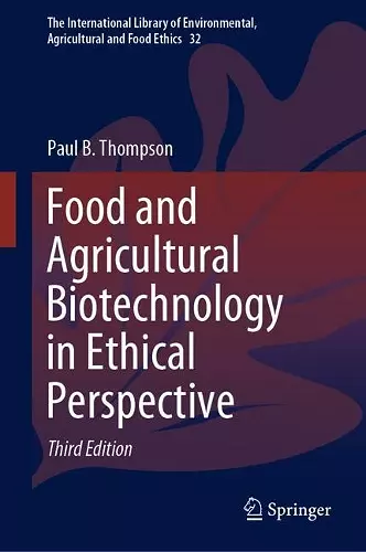 Food and Agricultural Biotechnology in Ethical Perspective cover